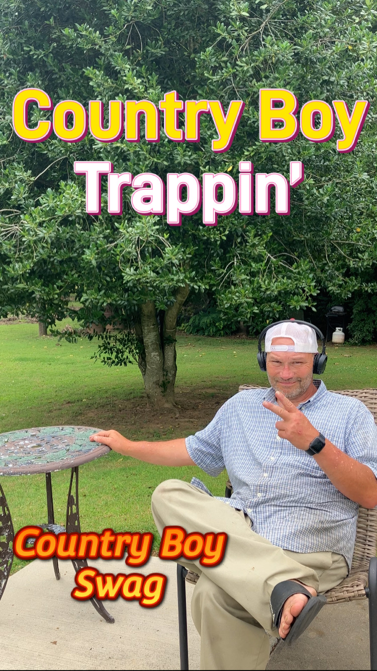 Country Boy Trappin' Created by Doc For ITisandiamIT Social Media Platforms
