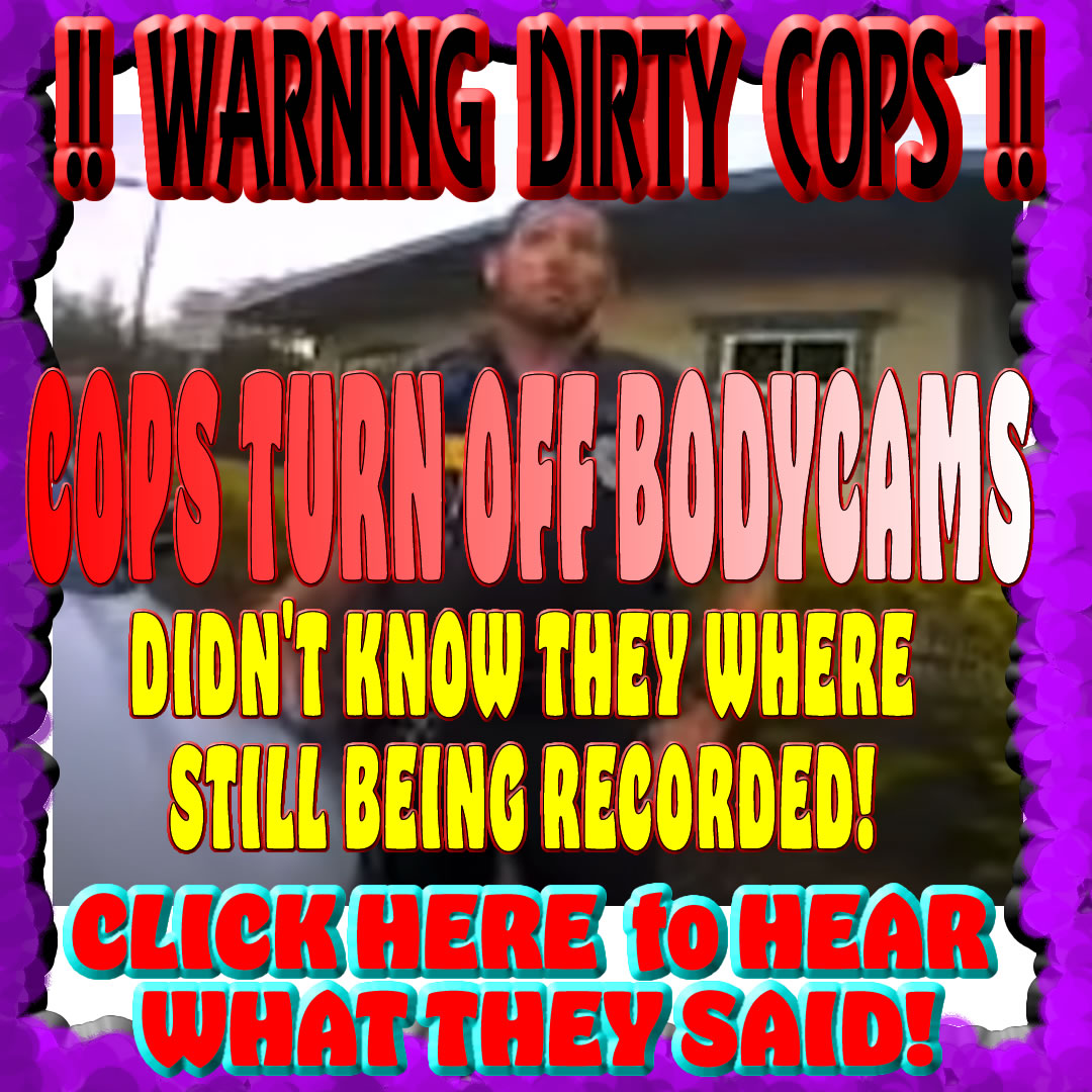 Hear the Audio when the Cops thought their Bodycams where off